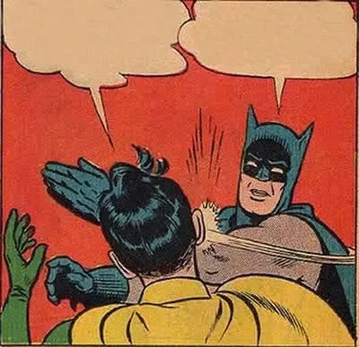 Batman Slapping Robin meme template