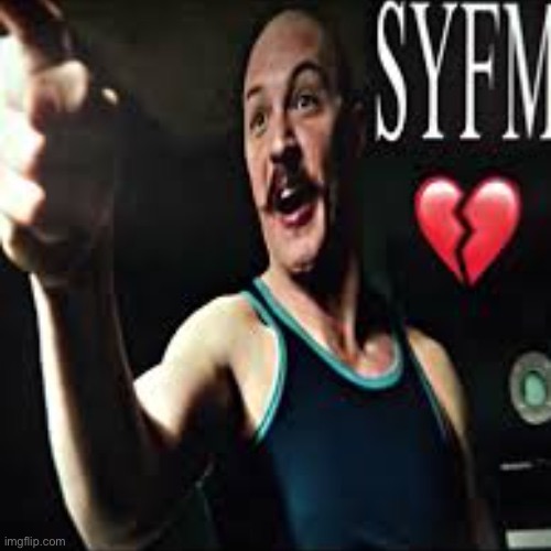 SYFM meme - Shut your f***ing mouth
